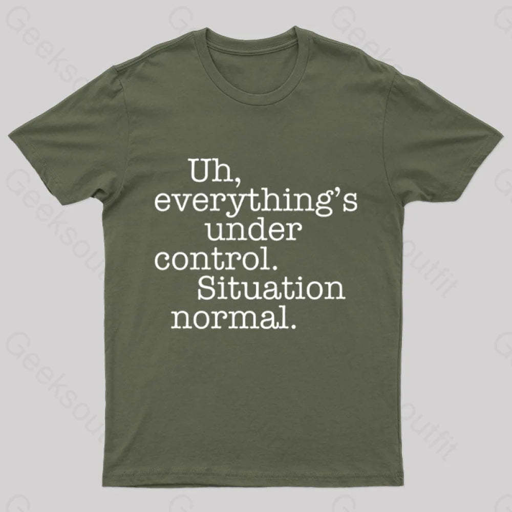 Situation Normal Geek T-Shirt Army Green / S
