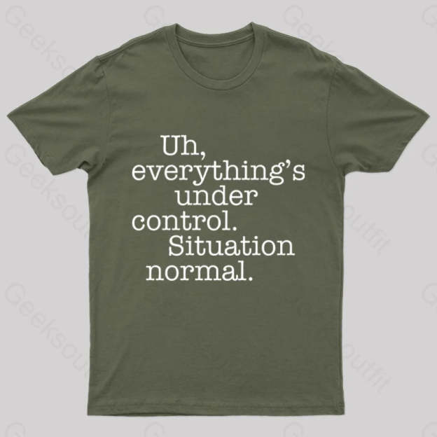 Situation Normal Geek T-Shirt Army Green / S
