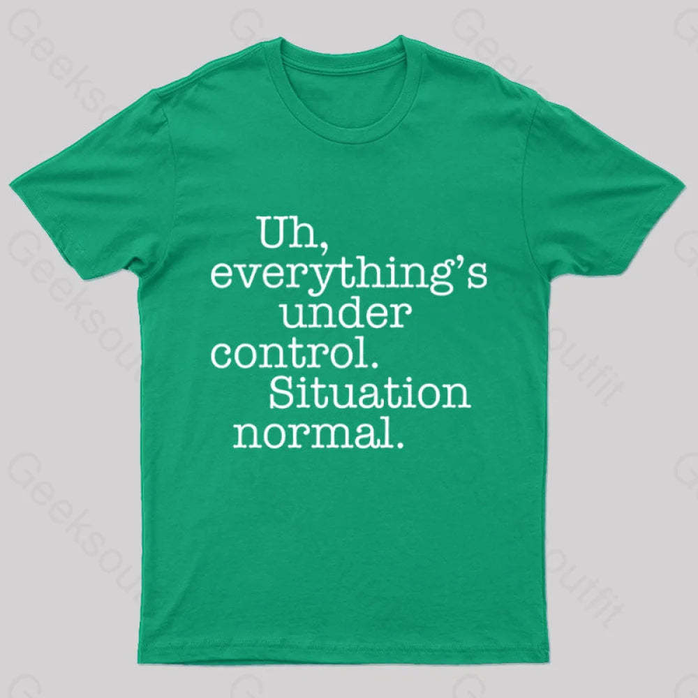 Situation Normal Geek T-Shirt Green / S