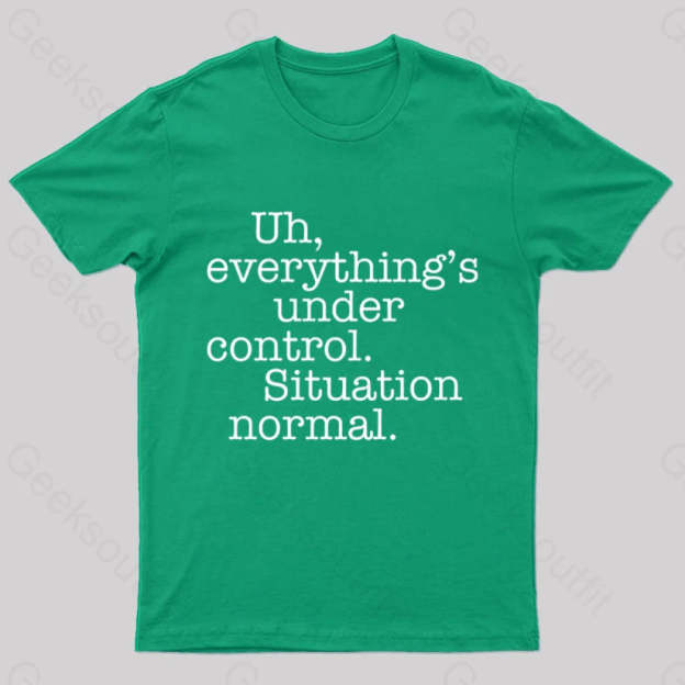 Situation Normal Geek T-Shirt Green / S