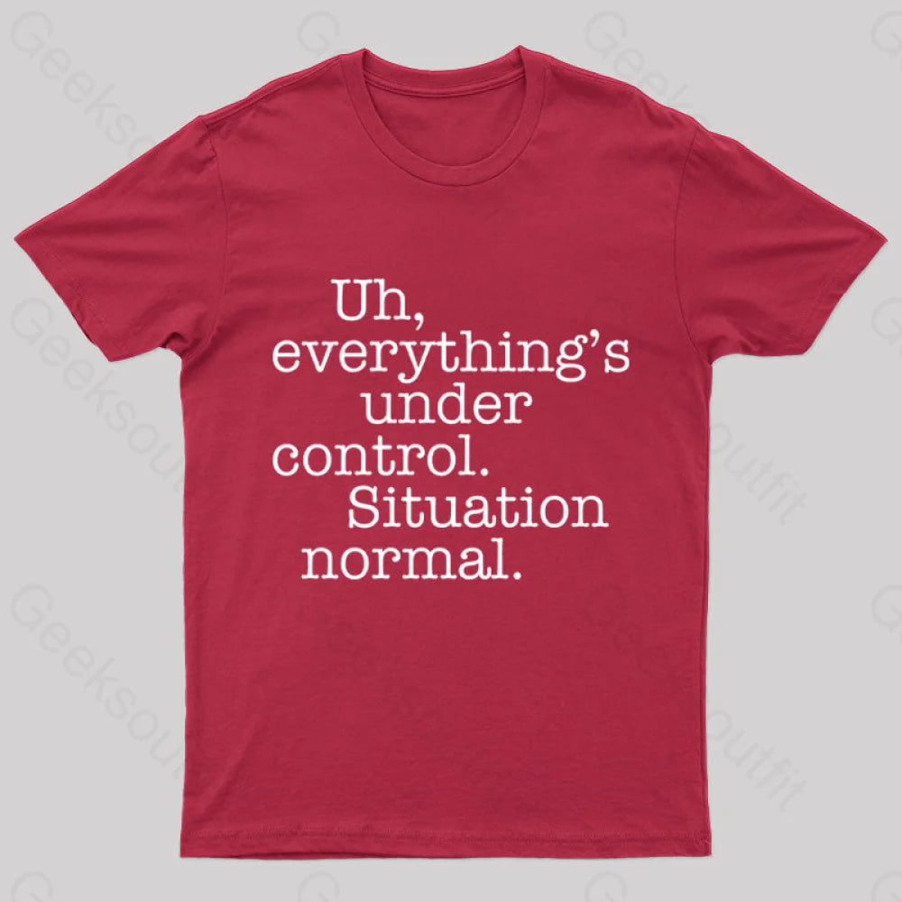Situation Normal Geek T-Shirt Red / S