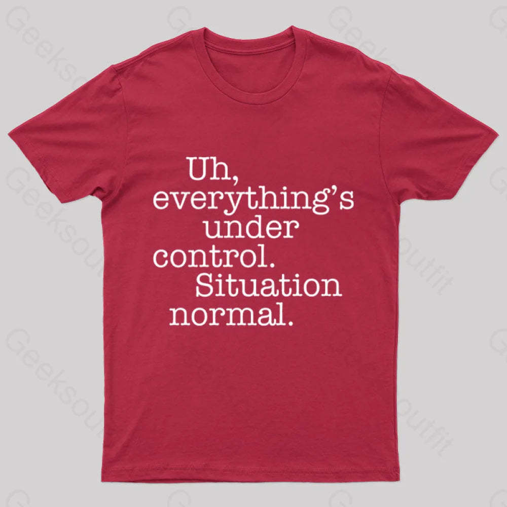 Situation Normal Geek T-Shirt Red / S