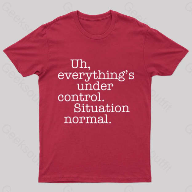 Situation Normal Geek T-Shirt Red / S
