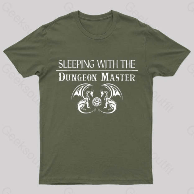 Sleeping With The Dungeon Master Nerd T-Shirt Army Green / S