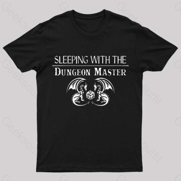 Sleeping With The Dungeon Master Nerd T-Shirt Black / S