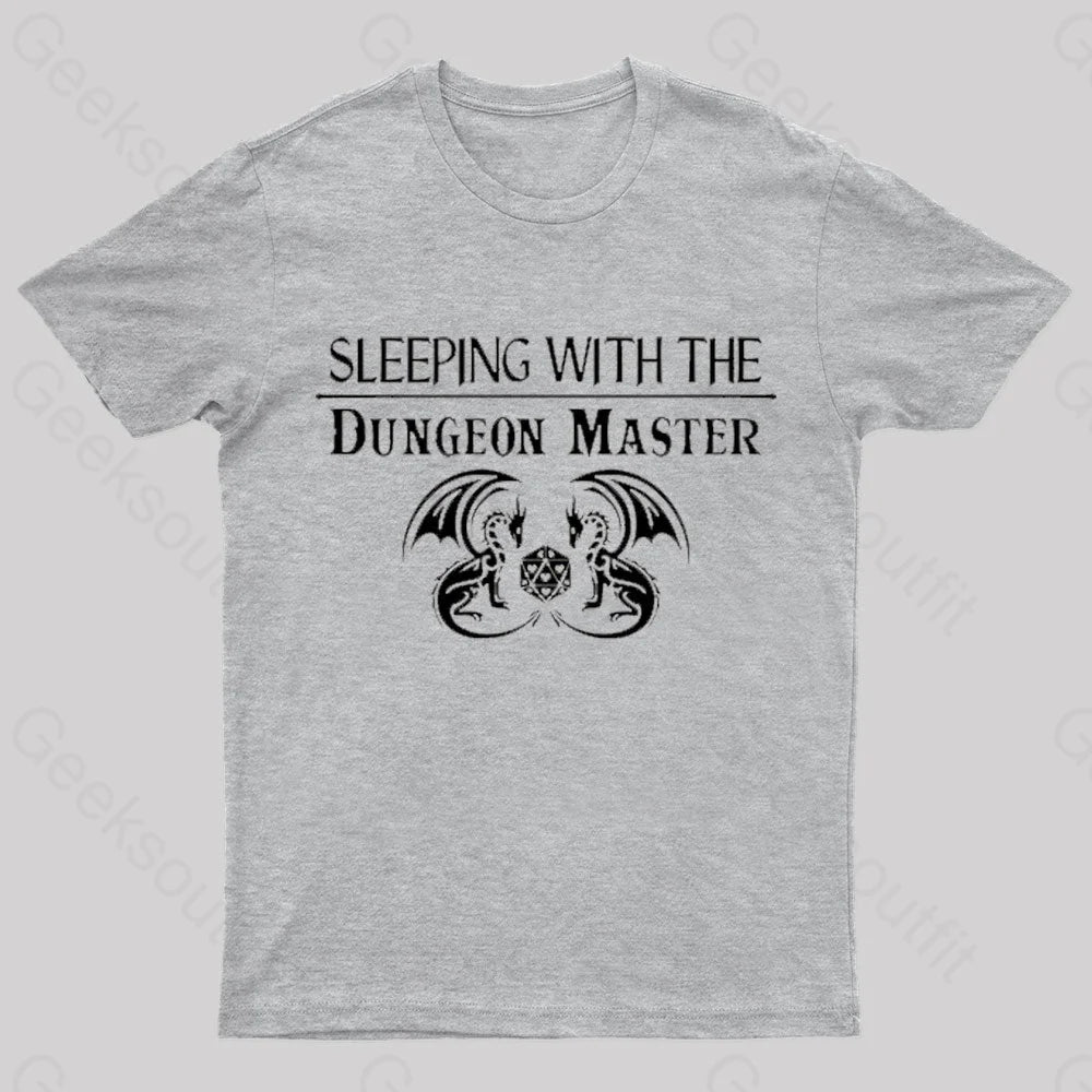 Sleeping With The Dungeon Master Nerd T-Shirt Grey / S