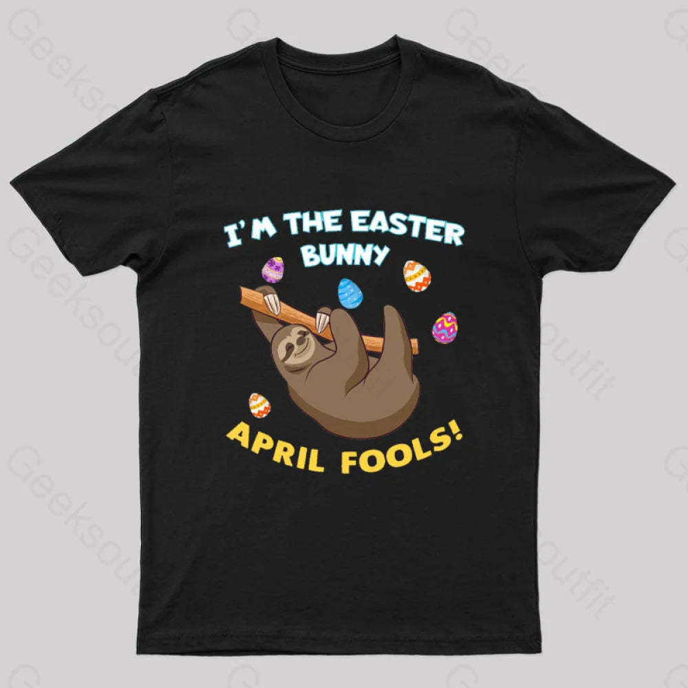 Sloth April Fools Day Geek T-Shirt Black / S