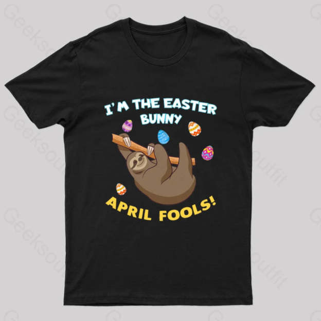 Sloth April Fools Day Geek T-Shirt Black / S