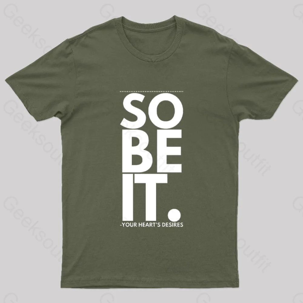 So Be It Geek T-Shirt Army Green / S