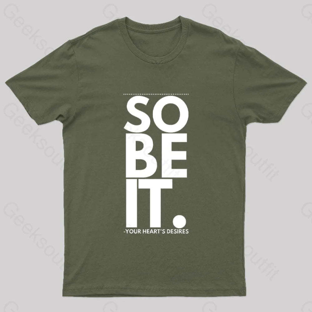 So Be It Geek T-Shirt Army Green / S