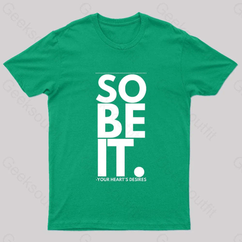 So Be It Geek T-Shirt Green / S