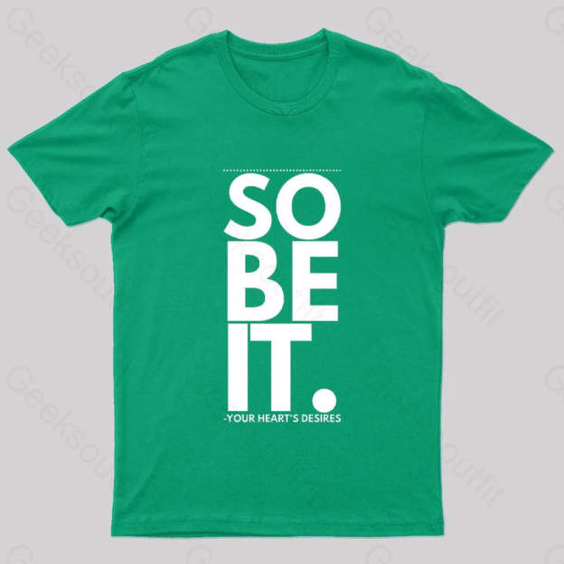 So Be It Geek T-Shirt Green / S