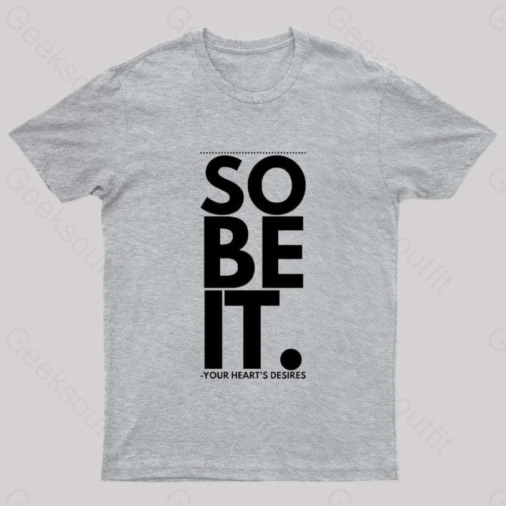 So Be It Geek T-Shirt Grey / S