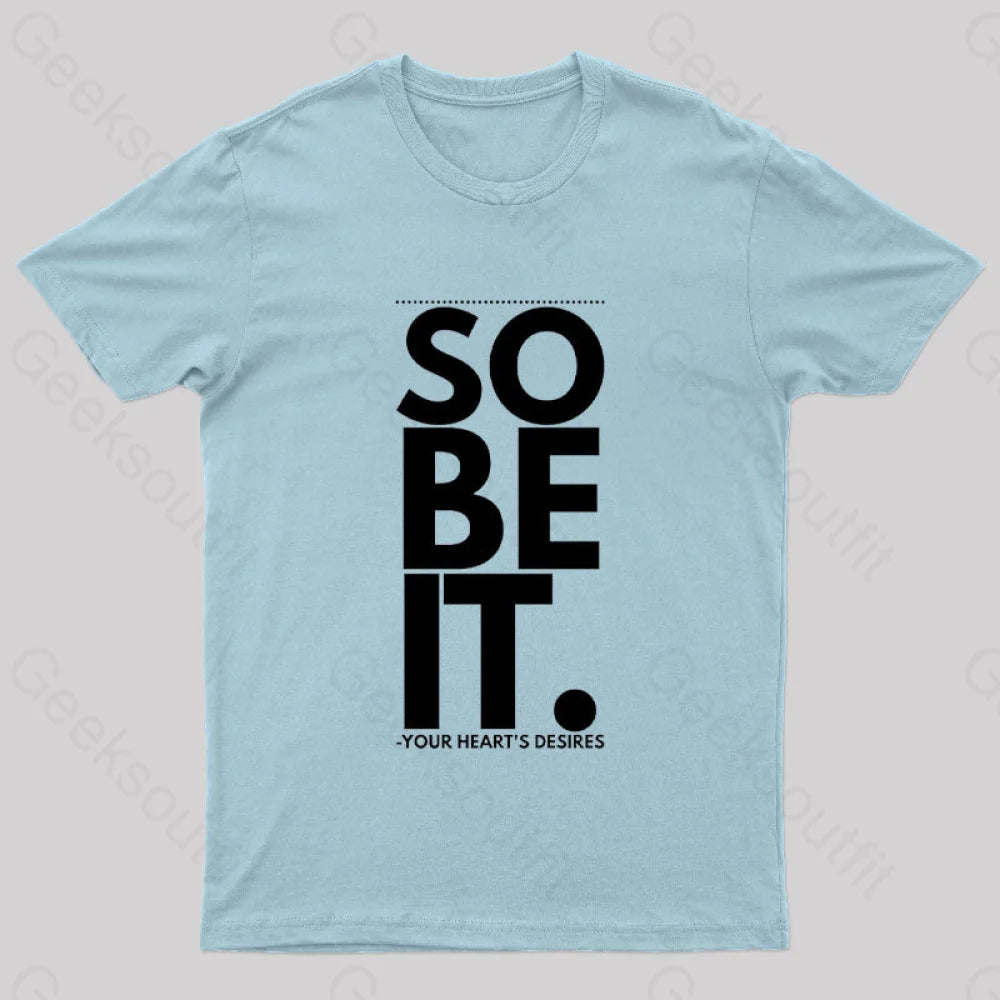 So Be It Geek T-Shirt Light Blue / S