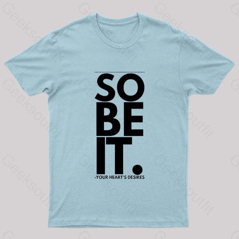 So Be It Geek T-Shirt Light Blue / S