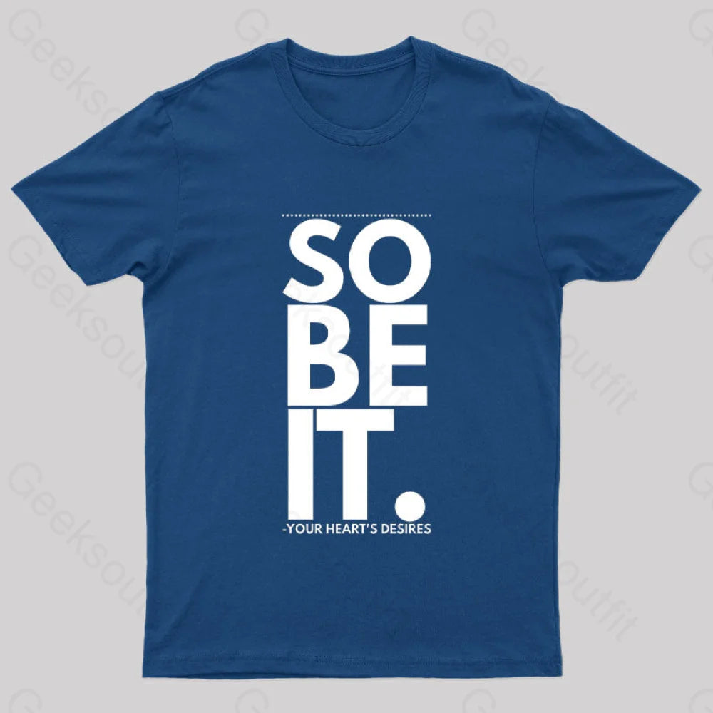 So Be It Geek T-Shirt Navy / S