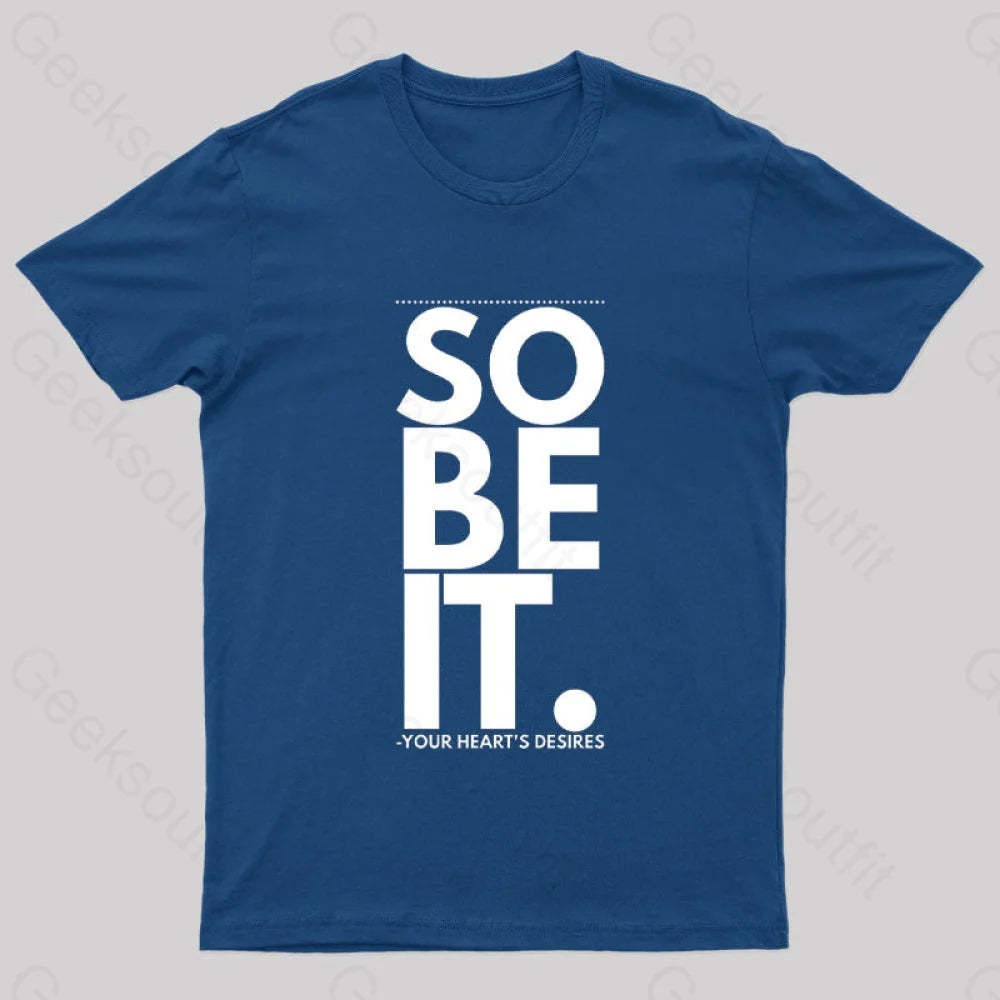 So Be It Geek T-Shirt Navy / S