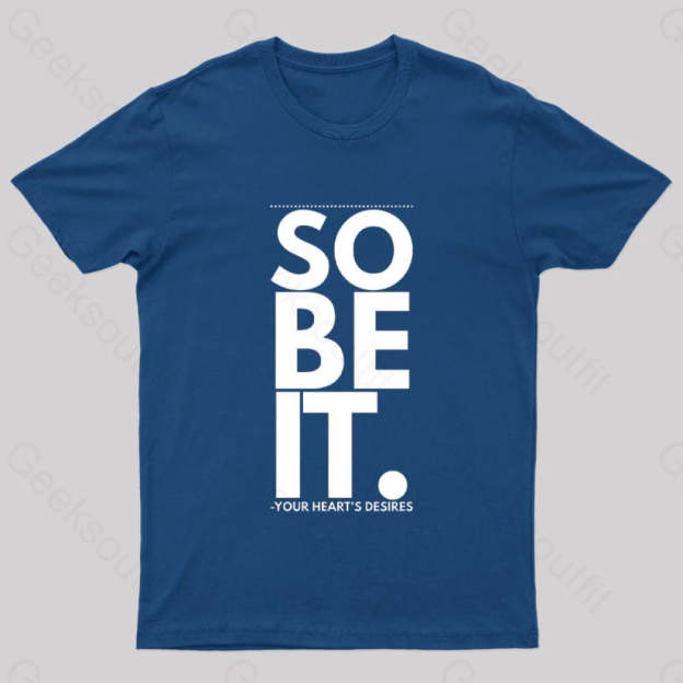 So Be It Geek T-Shirt Navy / S