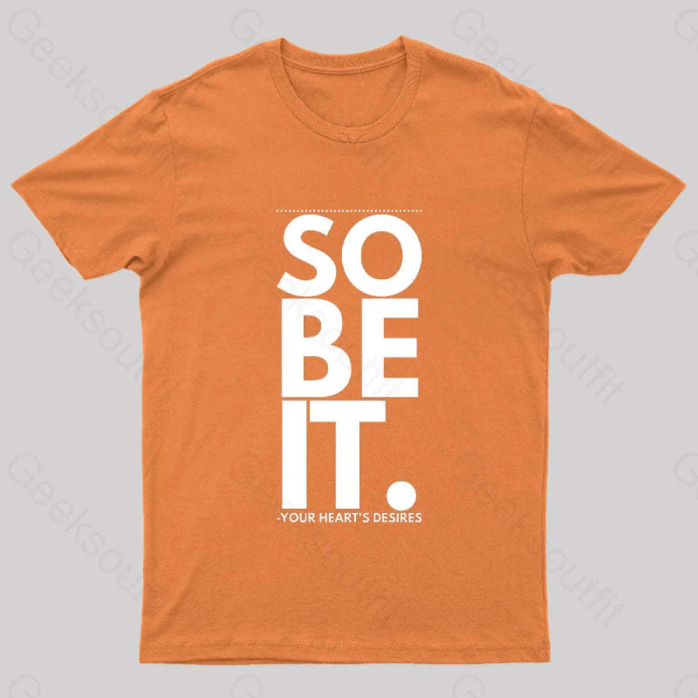 So Be It Geek T-Shirt Orange / S