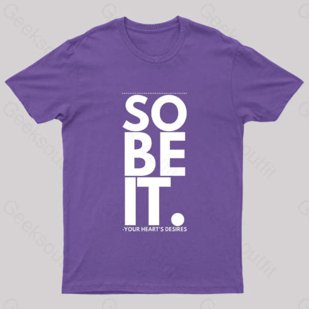 So Be It Geek T-Shirt Purple / S