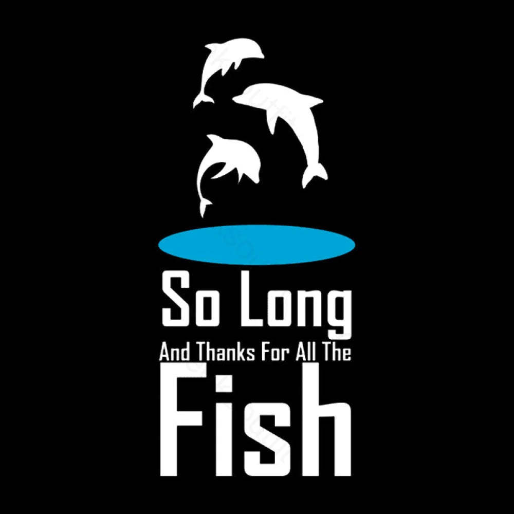 So Long And Thanks For All The Fish Nerd T-Shirt