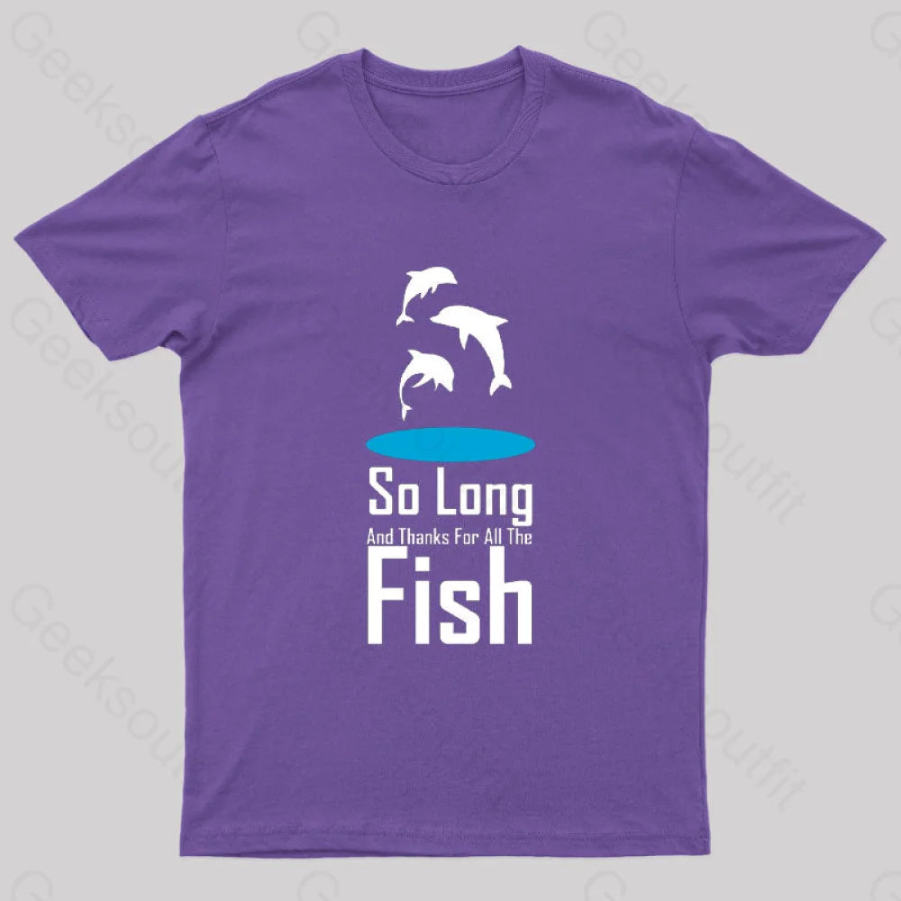 So Long And Thanks For All The Fish Nerd T-Shirt Purple / S