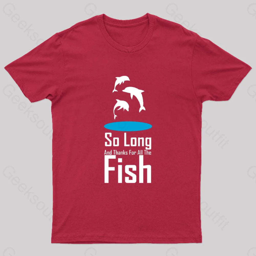So Long And Thanks For All The Fish Nerd T-Shirt Red / S