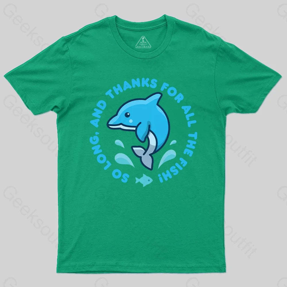 So Long, And Thanks For All The Fish! T-Shirt - Geeksoutfit