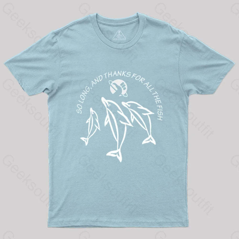 So Long And Thanks For All The Fish T-Shirt Light Blue / S