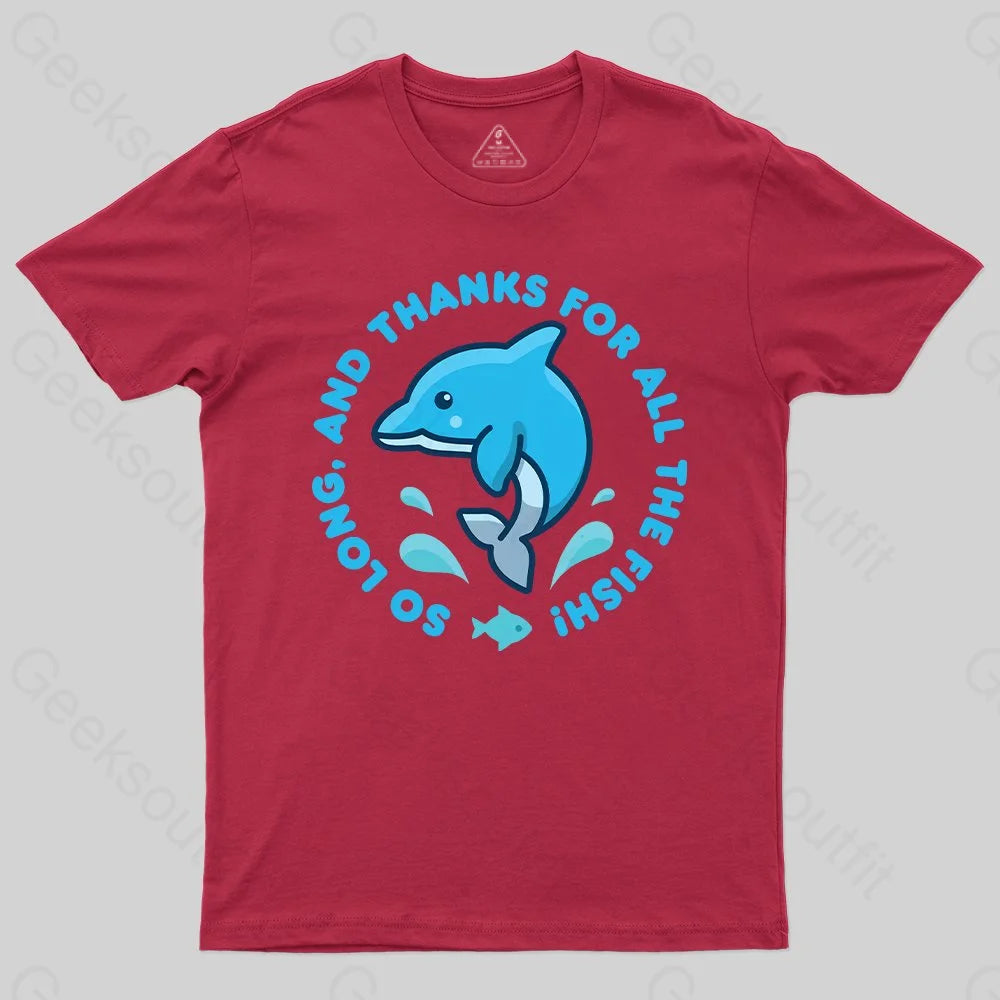 So Long, And Thanks For All The Fish! T-Shirt - Geeksoutfit