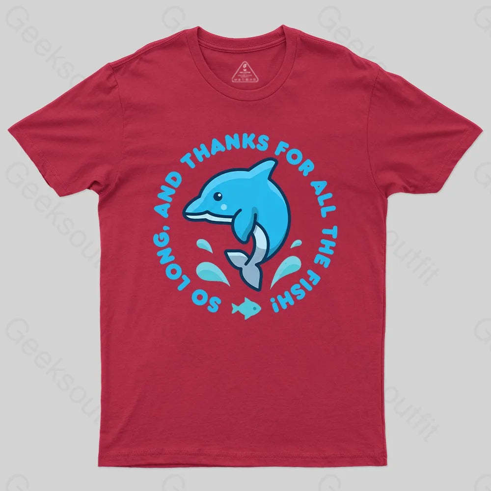 So Long, And Thanks For All The Fish! T-Shirt - Geeksoutfit