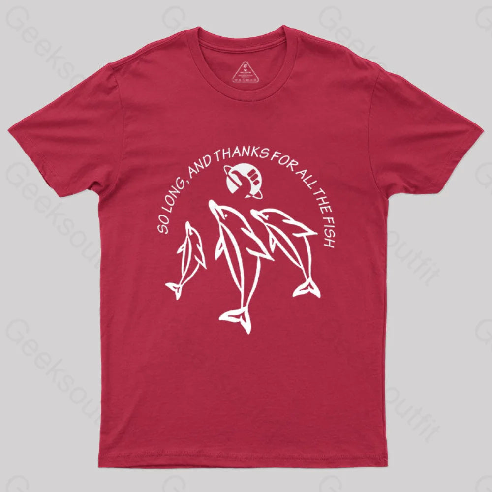 So Long And Thanks For All The Fish T-Shirt Red / S
