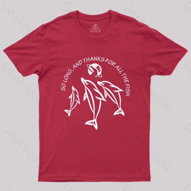 So Long And Thanks For All The Fish T-Shirt Red / S