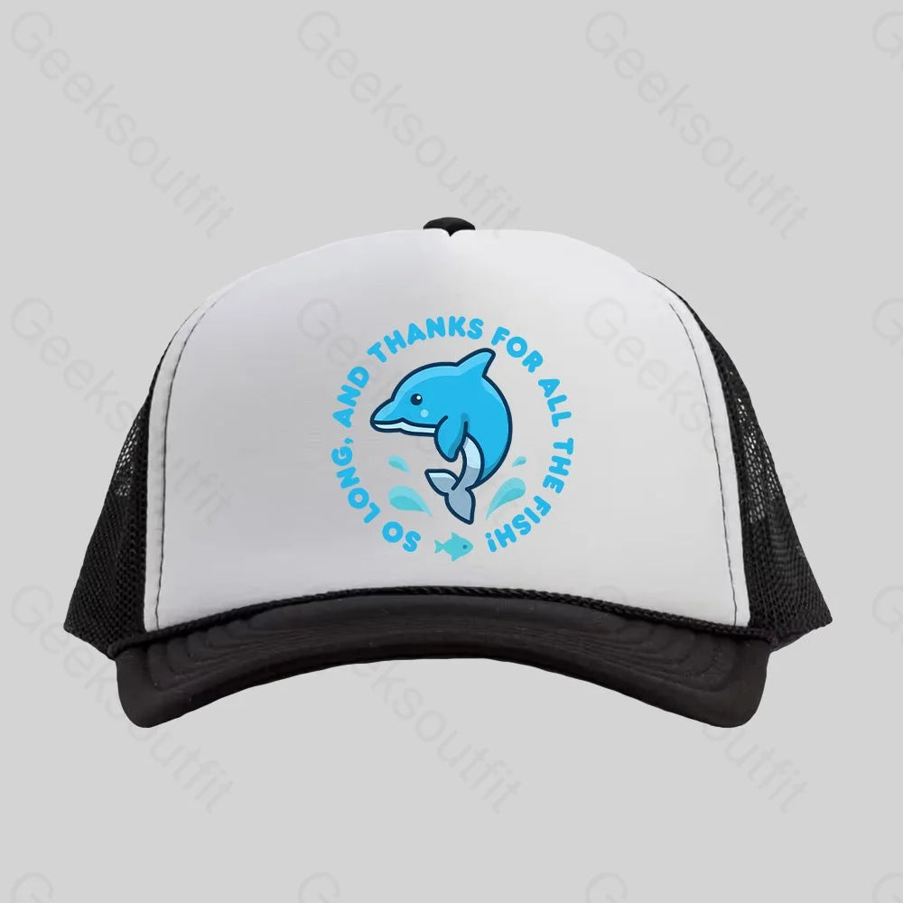 So Long, And Thanks For All The Fish! Trucker Hat - Geeksoutfit