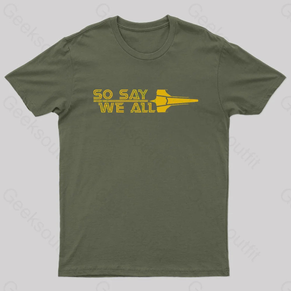 So Say We All Nerd T-Shirt Army Green / S