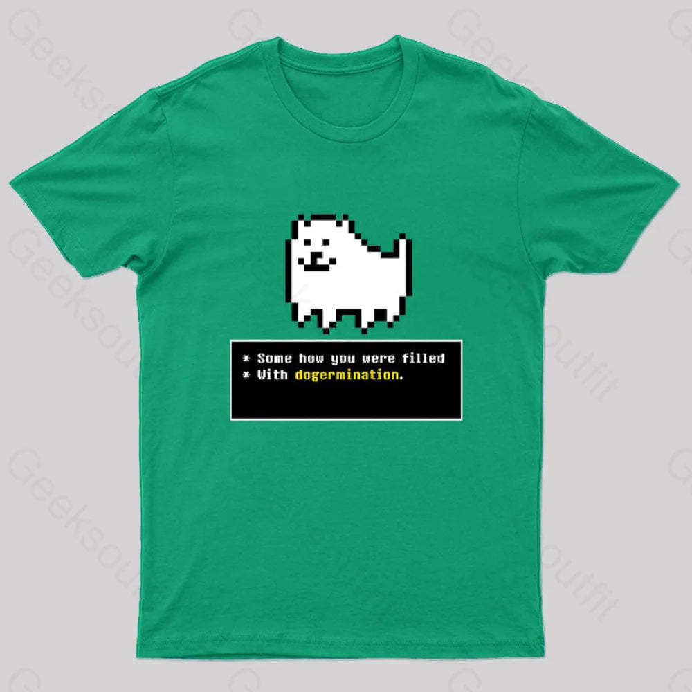 Some How You Were Filled With Dogermination Nerd T-Shirt Green / S