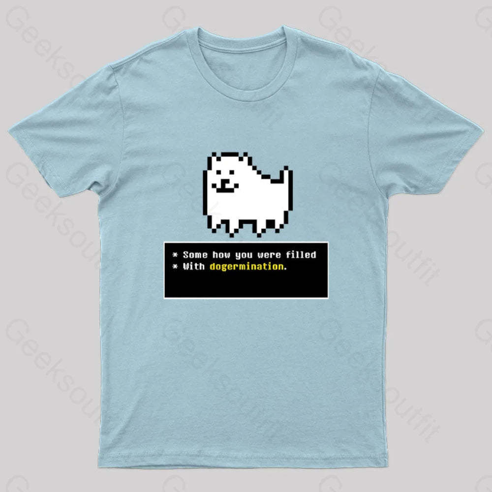 Some How You Were Filled With Dogermination Nerd T-Shirt Light Blue / S