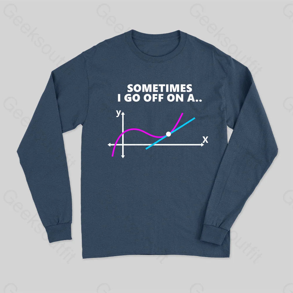 Sometimes I Go Off On A Tangent Long Sleeve T-Shirt Navy / S