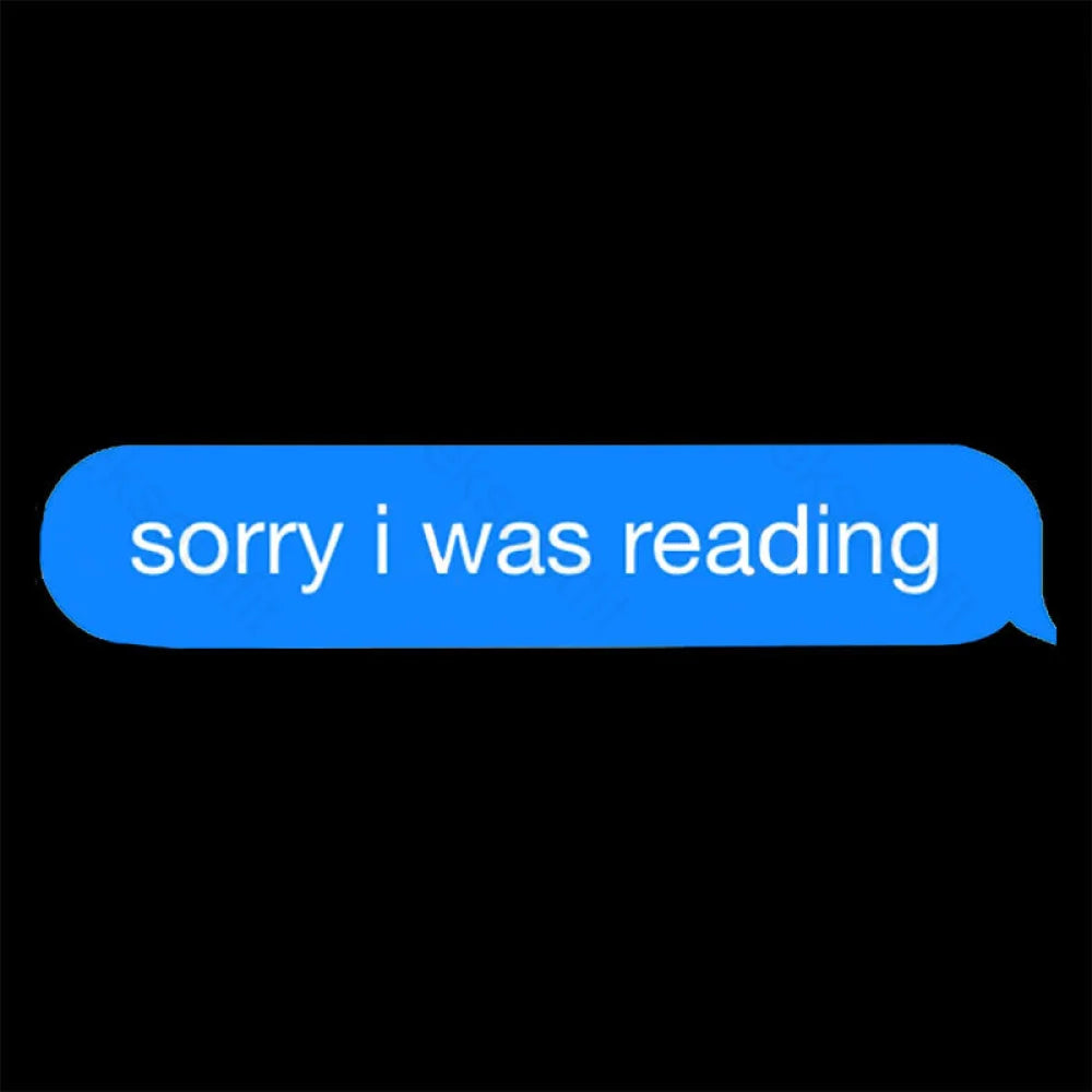 Sorry I Was Reading Nerd T-Shirt