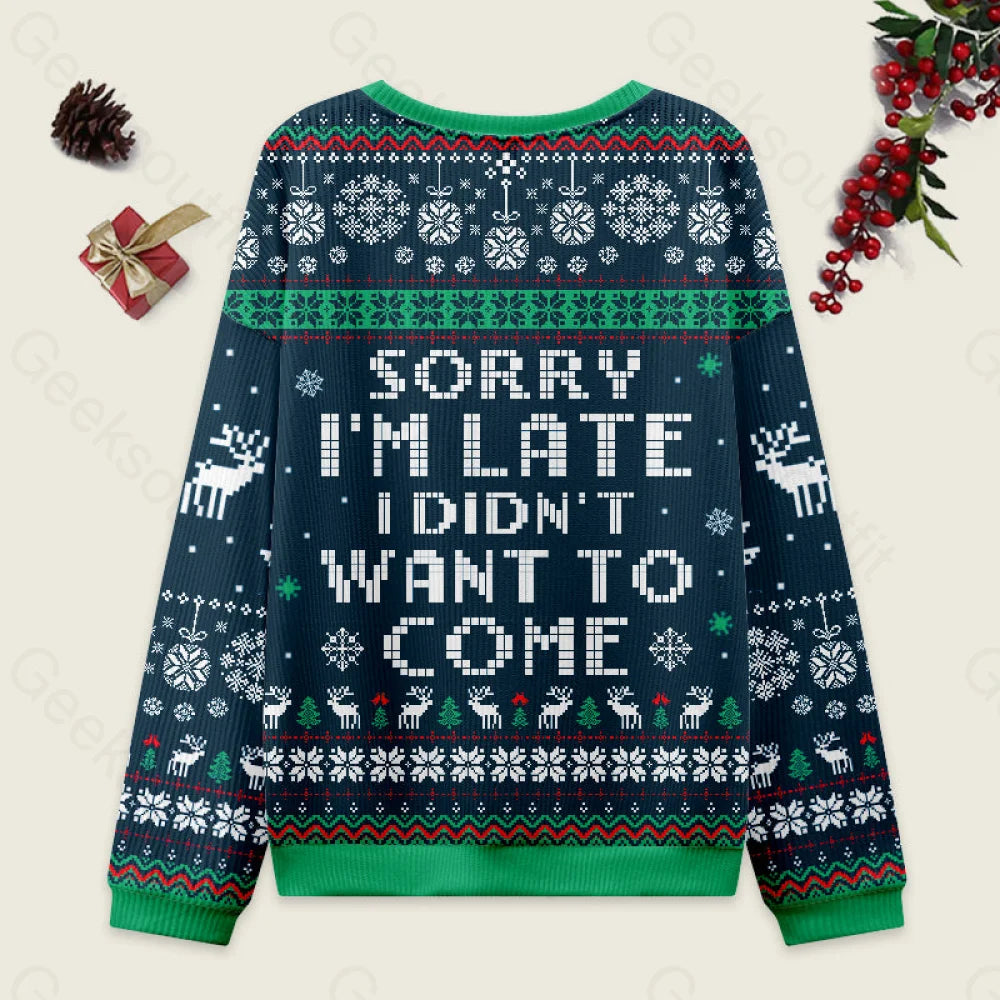 Sorry I’m Late. I Didn’t Want To Come Blue Ugly Christmas Sweater Men’s Style-S