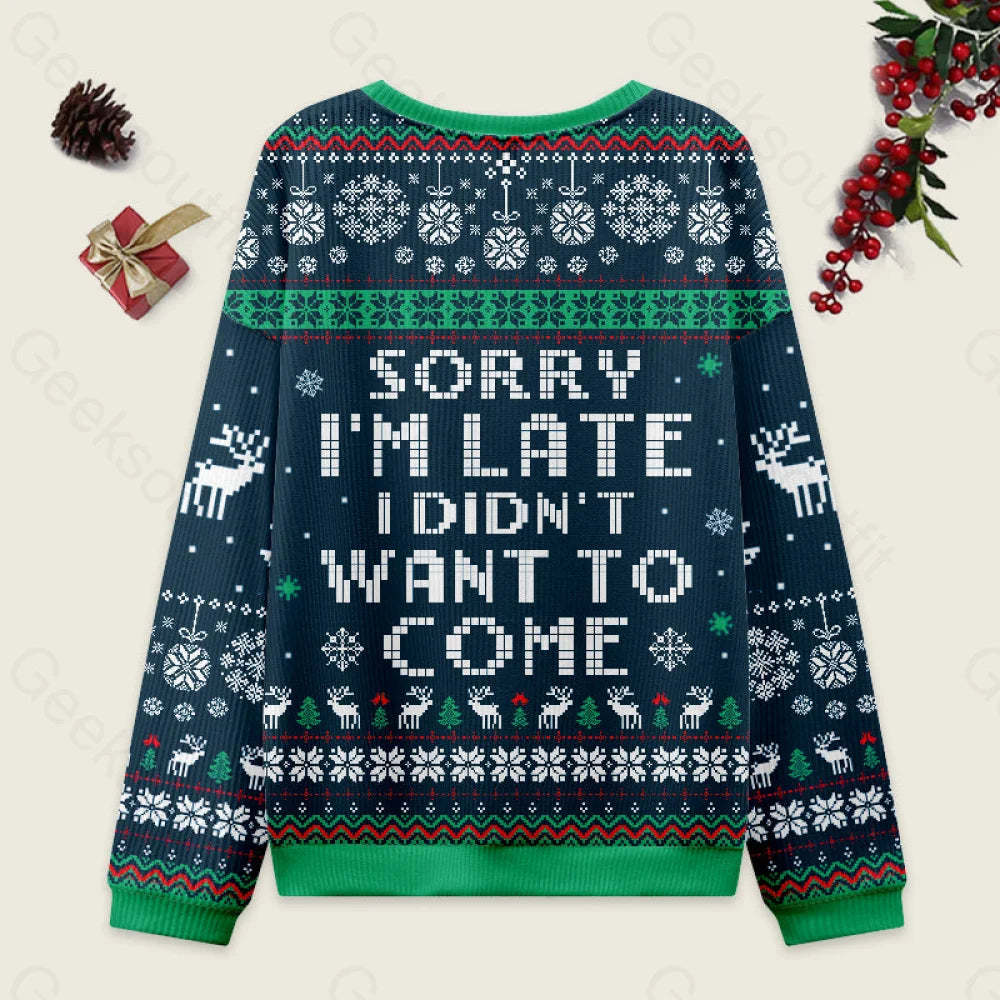 Sorry I’m Late. I Didn’t Want To Come Blue Ugly Christmas Sweater Men’s Style-S