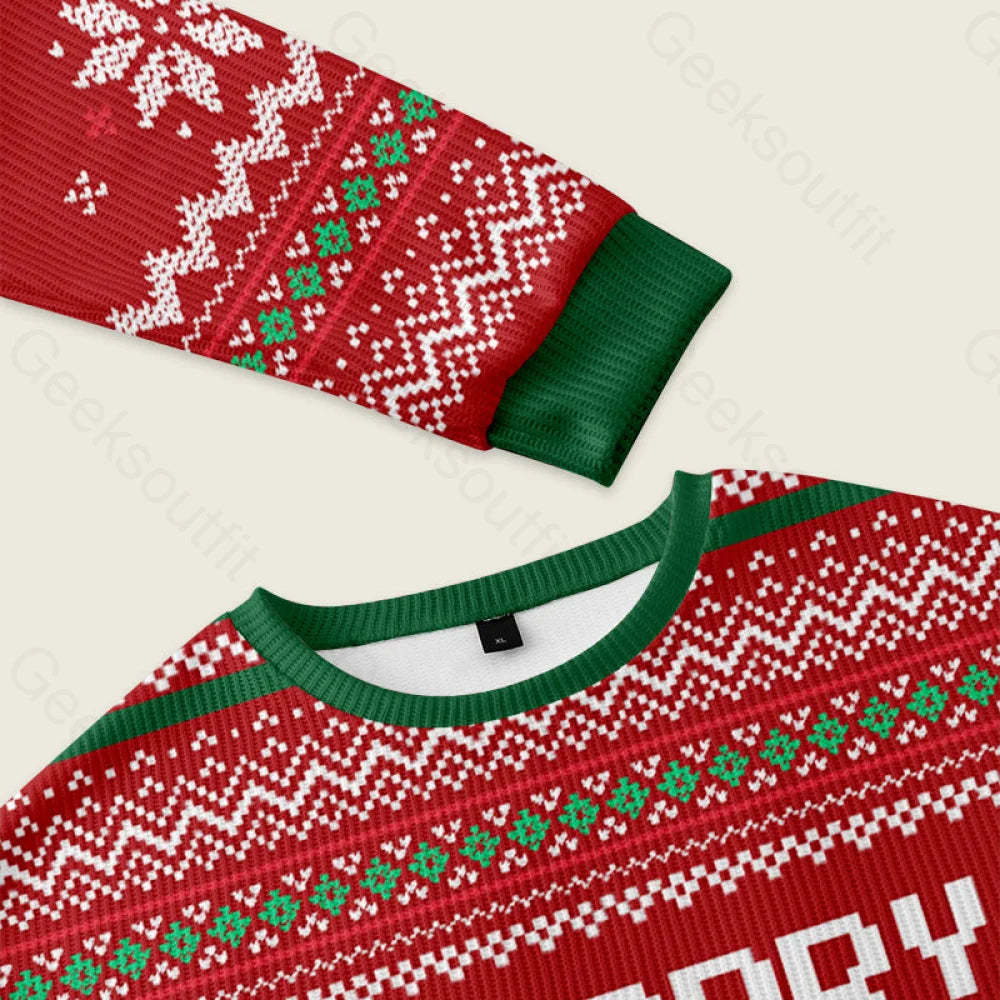 Sorry I’m Late. I Didn’t Want To Come Red Ugly Christmas Sweater