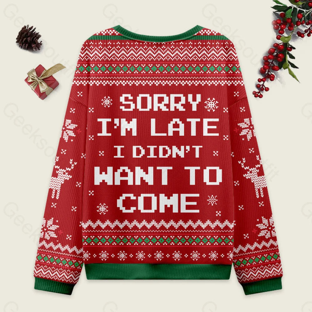 Sorry I’m Late. I Didn’t Want To Come Red Ugly Christmas Sweater Men’s Style-S