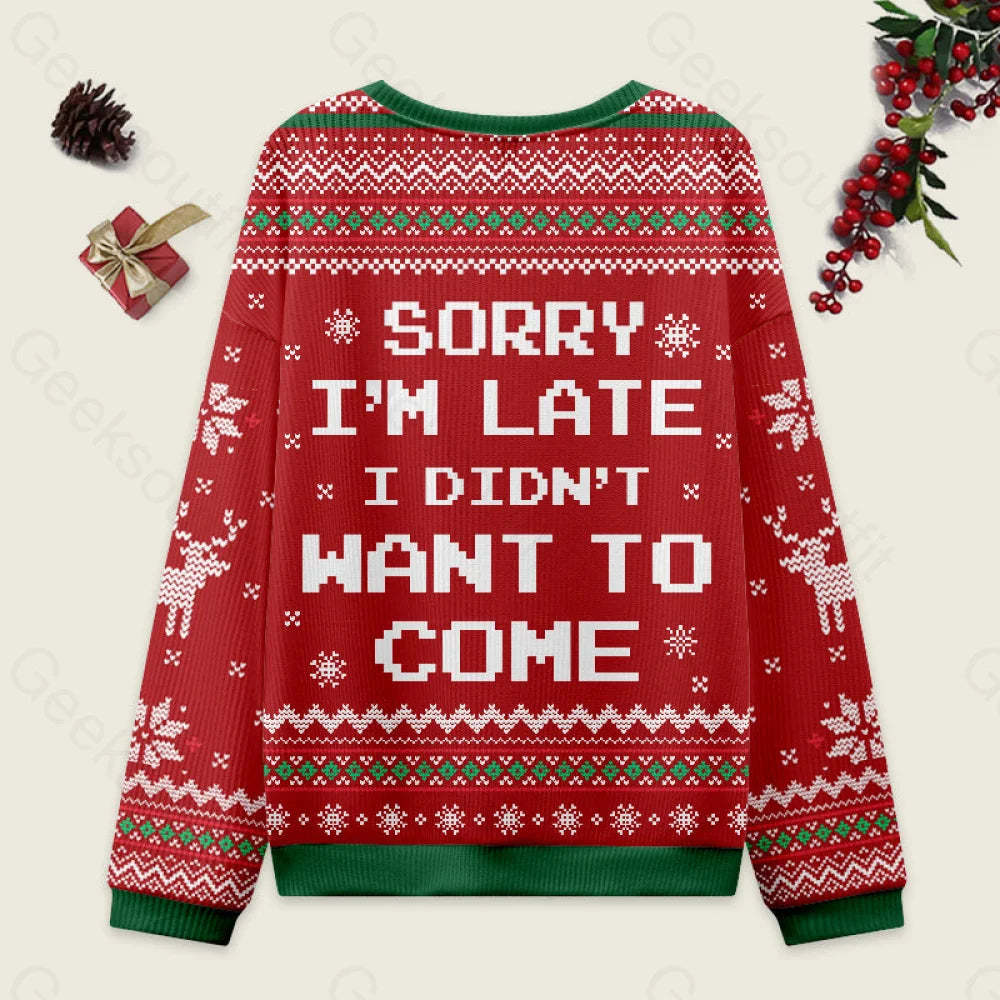 Sorry I’m Late. I Didn’t Want To Come Red Ugly Christmas Sweater Men’s Style-S