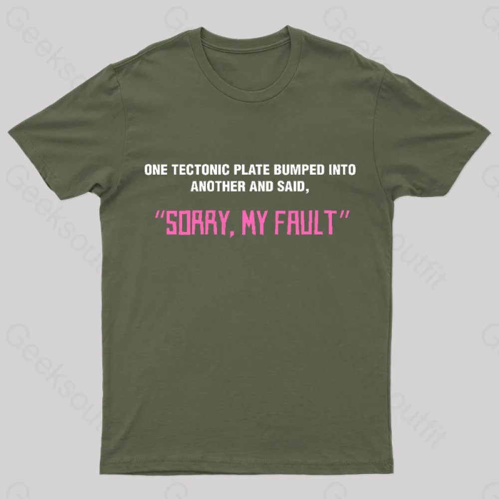 Sorry My Fault Nerd T-Shirt Army Green / S