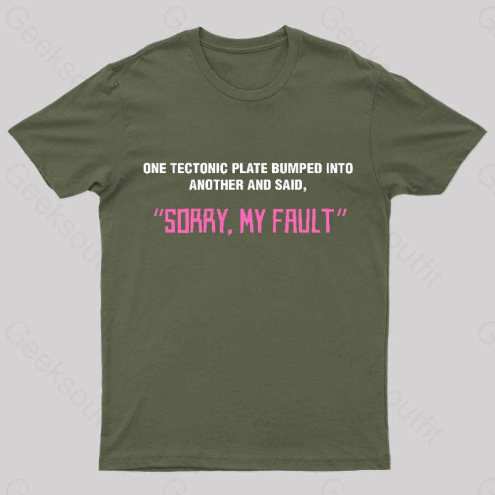 Sorry My Fault Nerd T-Shirt Army Green / S