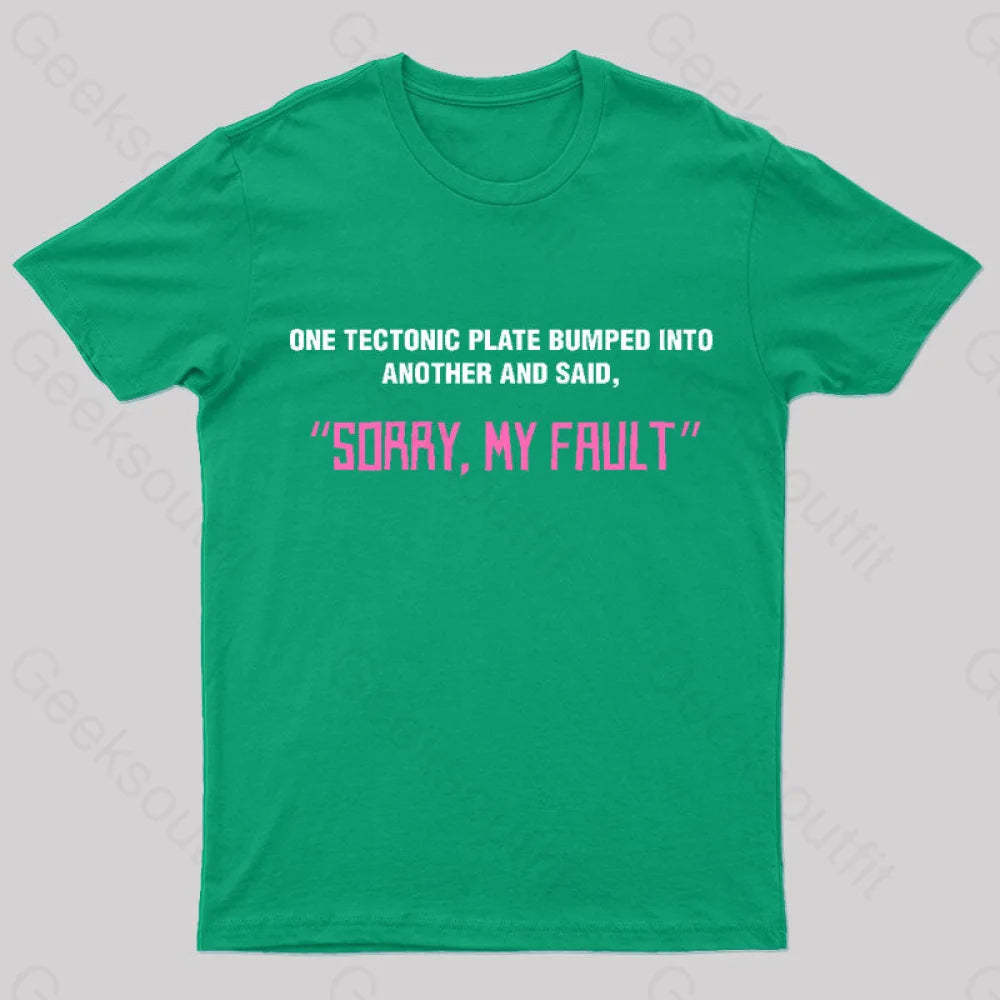 Sorry My Fault Nerd T-Shirt Green / S