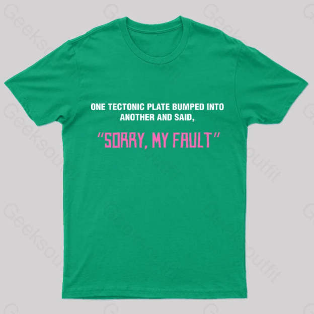 Sorry My Fault Nerd T-Shirt Green / S