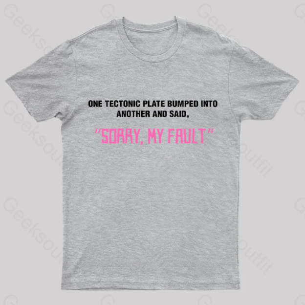 Sorry My Fault Nerd T-Shirt Grey / S