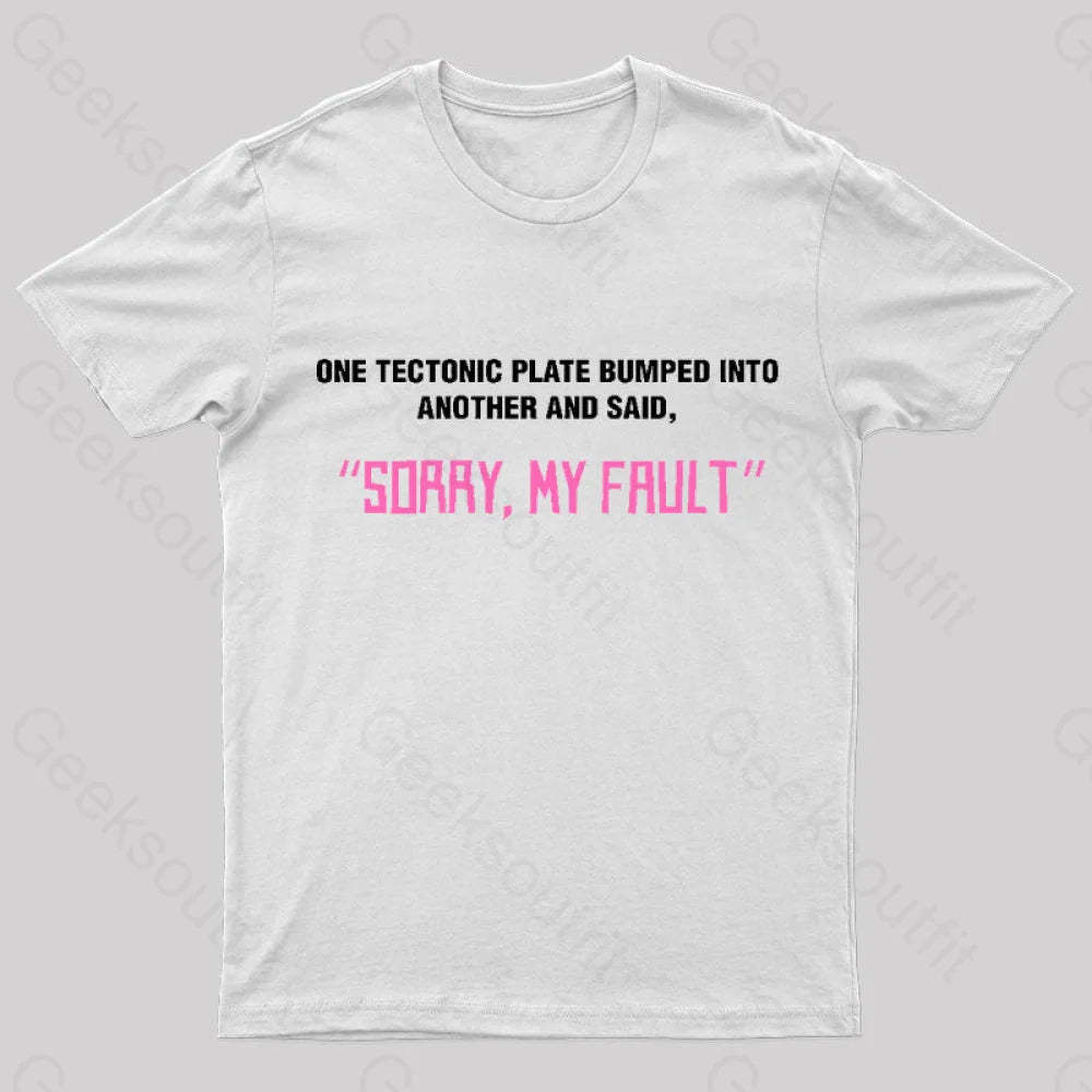 Sorry My Fault Nerd T-Shirt White / S